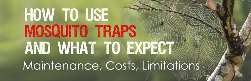 mosquito trap maintenance needed All about maintenance, costs, limitations.